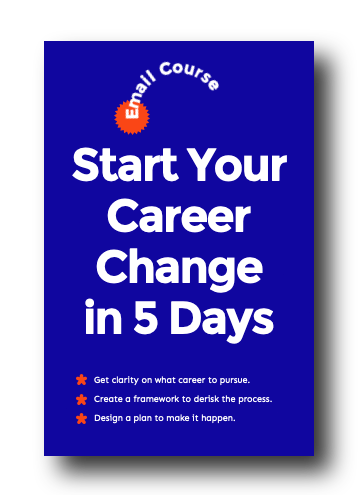 Start Your Career Change in 5 Days FREE 5-day email course